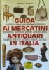 GUIDA AI MERCATINI ANTIQUARI D’ITALIA