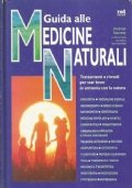 GUIDA ALLE MEDICINE NATURALI. Trattamenti e rimedi per star bene …
