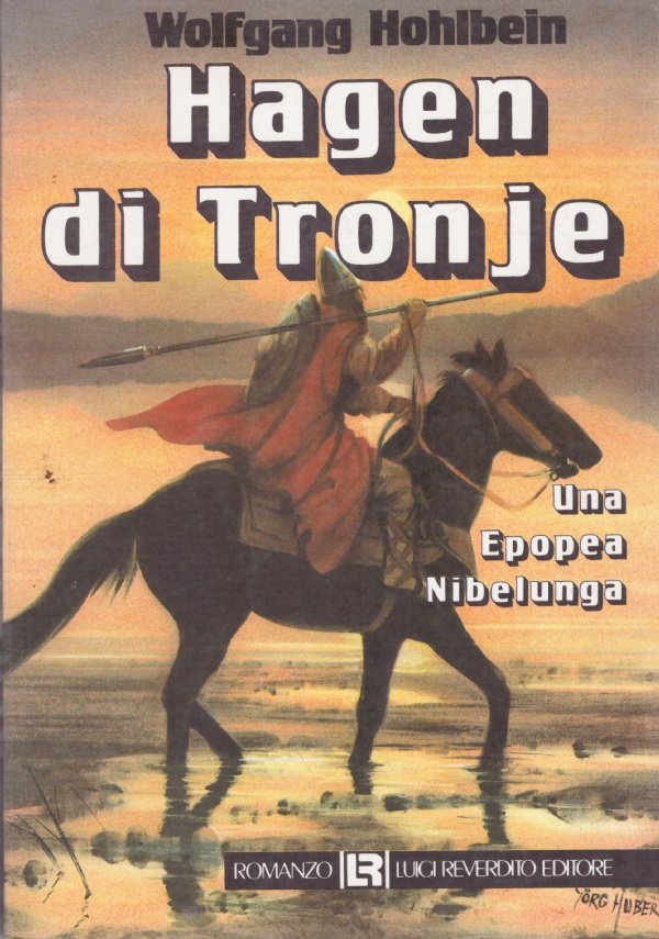 HAGEN DI TRONJE. Una epopea Nibelunga