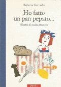 HO FATTO UN PAN PEPATO. Ricette di cucina emotiva