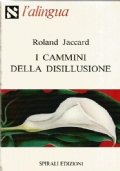 I CAMMINI DELLA DISILLUSIONE