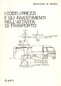 I COSTI, I PREZZI E GLI INVESTIMENTI NELL’ATTIVITA’ DI TRASPORTO