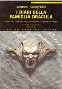 I DIARI DELLA FAMIGLIA DRACULA: Il patto con il Vampiro - I figli del Vampiro - Il signore dei Vampiri (Tre romanzi in un solo volume)