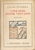 I DUE MODI D’AVER VENT’ANNI