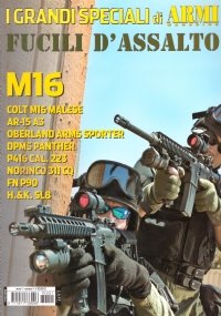 I grandi speciali di Armi Magazine: FUCILI D’ASSALTO (anno 1, …