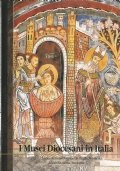 I MUSEI DIOCESANI IN ITALIA. Terzo volume