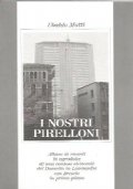 I NOSTRI PIRELLONI. Album di ricordi in agrodolce di una …