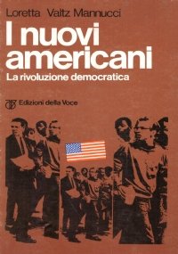 I NUOVI AMERICANI. La rivoluzioni democratica