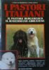 I PASTORI ITALIANI - il pastore bergamasco - Il maremmano-abruzzese