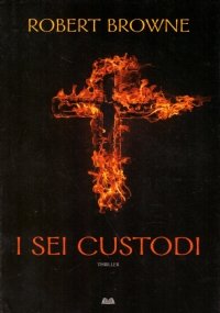 I SEI CUSTODI