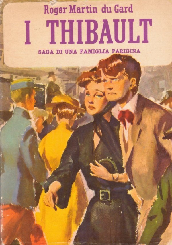 I THIBAULT. Saga di una famiglia parigina (volume II°)