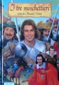 I TRE MOSCHETTIERI tratto da Alexandre Dumas
