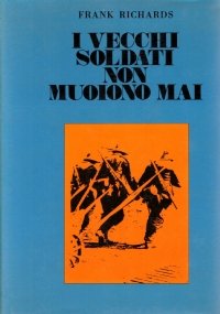 I VECCHI SOLDATI NON MUOIONO MAI