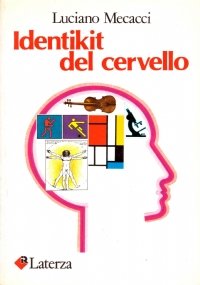 IDENTIKIT DEL CERVELLO