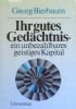 IHR GUTES GEDACHTNIS Ein unbezahlbares geistiges Kapital