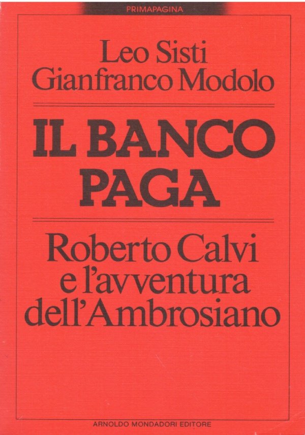 IL BANCO PAGA. Roberto Calvi e l’avventura dell’Ambrosiano