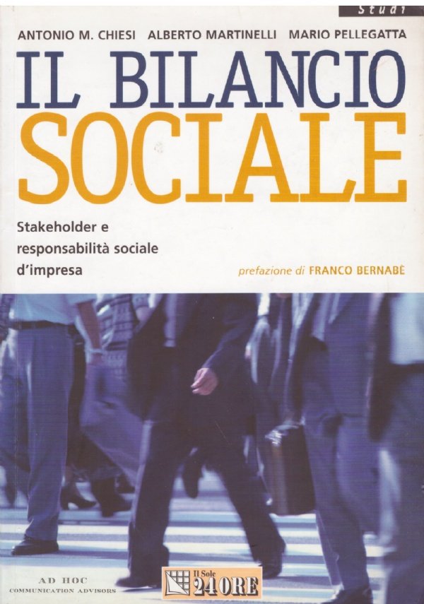 IL BILANCIO SOCIALE. Stakeholder e responsabilità sociale d’impresa