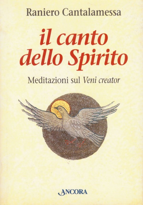 IL CANTO DELLO SPIRITO. Mediazioni sul ’Veni creator’