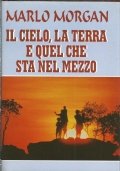 IL CIELO, LA TERRA E QUEL CHE STA NEL MEZZO