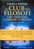 IL CLUB DEI FILOSOFI CHE VOLEVANO CAMBIARE IL MONDO