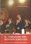 IL CORAGGIO DEL RINNOVAMENTO. Governabilità e riforma della politica