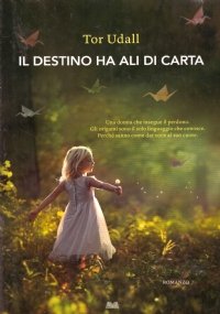IL DESTINO HA ALI DI CARTA