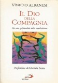 IL DIO DELLA COMPAGNIA. Per una spiritualità della condivisione