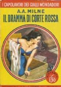 IL DRAMMA DI CORTE ROSSA (I capolavori dei gialli Mondadori …