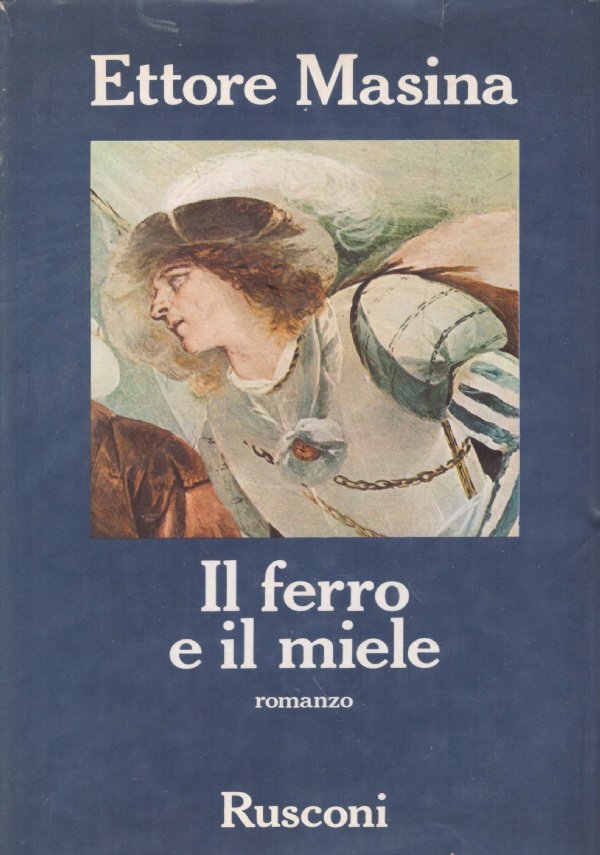 IL FERRO E IL MIELE