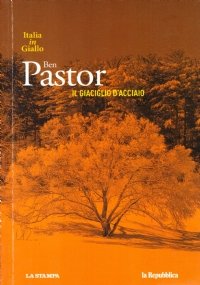 IL GIACIGLIO D’ACCIAIO