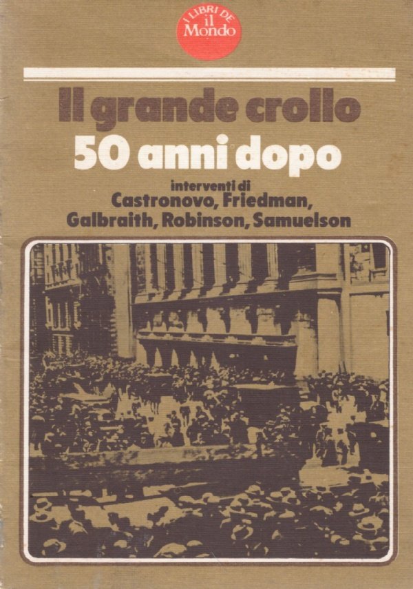 IL GRANDE CROLLO 50 ANNI DOPO