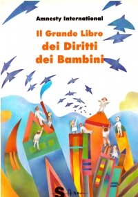 IL GRANDE LIBRO DEI DIRITTI DEI BAMBINI