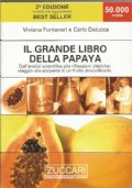 IL GRANDE LIBRO DELLA PAPAYA. Dall’analisi scientifica alle riflessioni olistiche: …