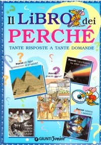 IL LIBRO DEI PERCHE’. Tante risposte a tante domande