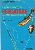 IL LIBRO PRATICO DEL PESCATORE ALL’AMO IN ACQUE DOLCI