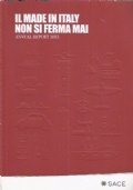 IL MADE IN ITALY NON SI FERMA MAI. Annual report …