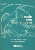IL MALE NON VINCERA’. Come affrontare il primo tra i …