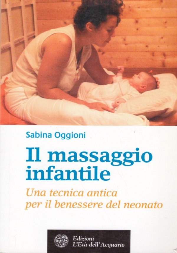 IL MASSAGGIO INFANTILE. Una tecnica antica per il benessere del …