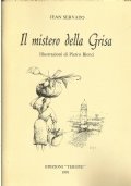 IL MISTERO DELLA GRISA - Illustrazioni di Pietro Biorci