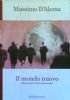 IL MONDO NUOVO - Riflessioni per il Partito Democratico