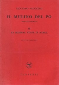 IL MULINO DEL PO vol. II°: La miseria viene in barca