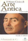 IL MUSEO DI ARTE ANTICA DI TORINO. Opere scelte
