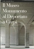 IL MUSEO MONUMENTO AL DEPORTATO A CARPI