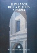 IL PALAZZO DELLA PILOTTA A PARMA. Dai servizi della corte …