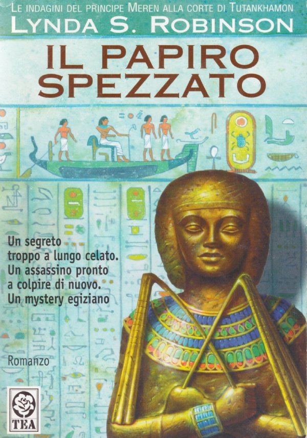 IL PAPIRO SPEZZATO. Le indagini del Principe Meren alla corte …