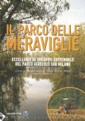 IL PARCO DELLE MERAVIGLIE. Eccellenze di sviluppo sostenibile del Parco …