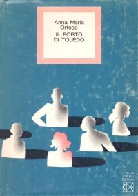 IL PORTO DI TOLEDO. Ricordi della vita irreale