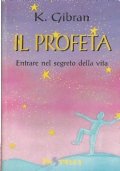 IL PROFETA - Entrare nel segreto della vita