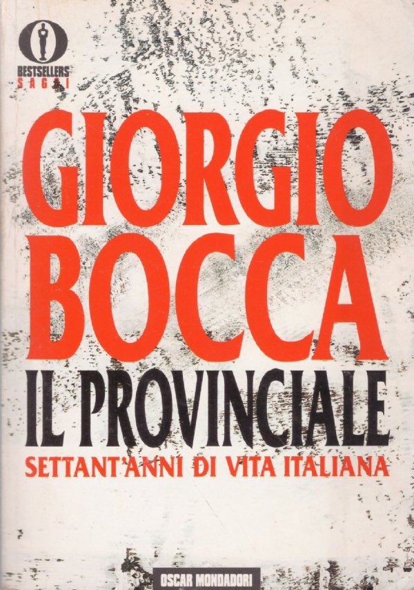 IL PROVINCIALE. Settant’anni di vita italiana
