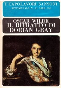 IL RITRATTO DI DORIAN GRAY. Il delitto di Lord Arthur Savile - Il fantasma di Canterville